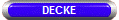 DECKE