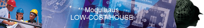 Modulhaus
LOW-COST HOUSE