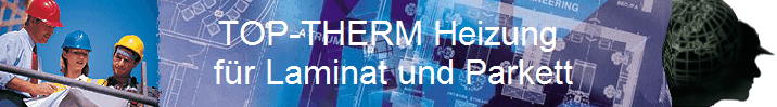 TOP-THERM Heizung
 für Laminat und Parkett