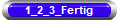 1_2_3_Fertig