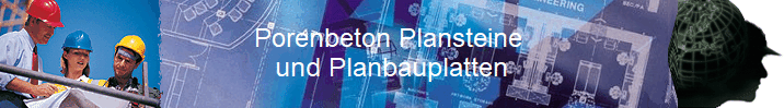 Porenbeton Plansteine 
und Planbauplatten